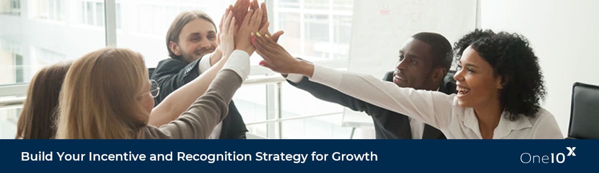 Build Your Incentive and Recognition Program for Growth